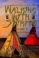 Walking with Spirits Volume 6 Native American Myths, Legends, and Folklore