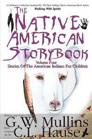 The Native American Story Book Volume Four Stories of the American Indians for Children