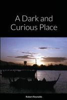 A Dark and Curious Place