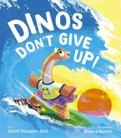 Dinos Don't Give Up!