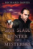 Jack Slade, Hunter of Mysteries