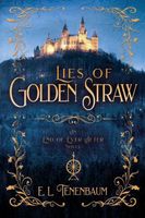 Lies of Golden Straw