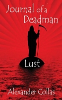 Journal of a Deadman - Lust