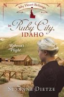 My Heart Belongs in Ruby City, Idaho: Rebecca's Plight