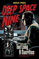 Star Trek: Deep Space Nine - Too Long A Sacrifice