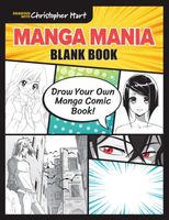 Manga Mania Blank Book: Draw Your Own Manga Comic Book!