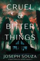 Cruel & Bitter Things