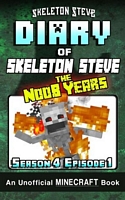 Diary of Minecraft Skeleton Steve the Noob Years - Season 4 Episode 1