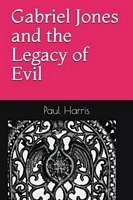 Gabriel Jones and the Legacy of Evil
