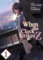 When the Clock Strikes Z: Volume 1