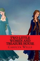 Two Little Women and Treasure House