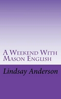 A Weekend With Mason English