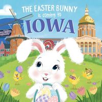 The Easter Bunny Is Coming to Iowa