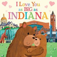 I Love You as Big as Indiana