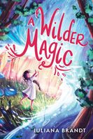 A Wilder Magic