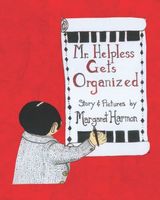 Mr. Helpless Gets Organized