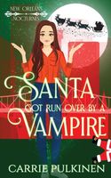 Santa Got Run Over by a Vampire