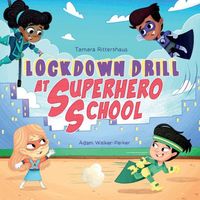 Lockdown Drill at Superhero School