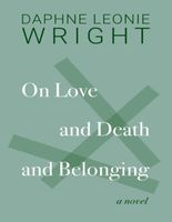 On Love and Death and Belonging