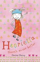 Henrietta There's No One Better