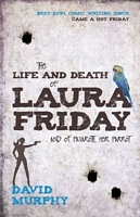 The Life and Death of Laura Friday