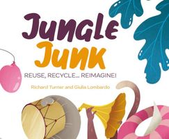 Jungle Junk: Re-use, Recycle...Reimagine!