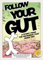 Follow Your Gut: a story from the microbes that make you