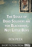 The Souls of Dead Soldiers are for Blackbirds, Not Little Boys