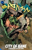 Batman: City of Bane: The Complete Collection