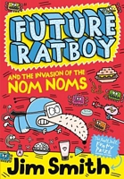 Future Ratboy and the Invasion of the Nom Noms