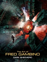 Dark Shepherd: The Art of Fred Gambino