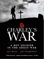 Charley's War: A Boy Soldier in the Great War