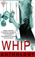 Whip It Up Anthology