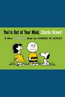 You're Out Of Your Mind, Charlie Brown