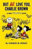 But We Love You, Charlie Brown