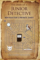 The Diary of a Junior Detective/ Ben Baxter's Private Diary