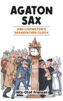 Agaton Sax and Lispington's Grandfather Clock