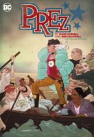 Prez by Mark Russell and Ben Caldwell: The Deluxe Edition