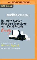 In-Depth Market Research Interviews with Dead People