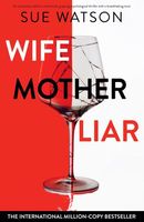 Wife, Mother, Liar