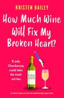 How Much Wine Will Fix My Broken Heart?