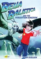 Bella Balistica and the Forgotten Kingdom
