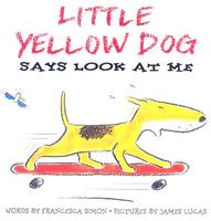 Little Yellow Dog Says Look at Me