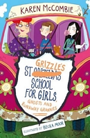 St. Grizzle's School for Girls, Ghosts and Runaway Grannies