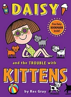 Daisy and the Trouble with Kittens