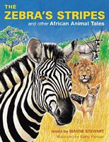 Zebra's Stripes and Other African Animal Tales