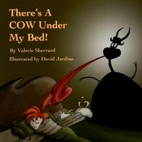 There's a Cow Under My Bed!