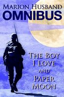 Marion Husband Omnibus: Boy I Love & Paper Moon