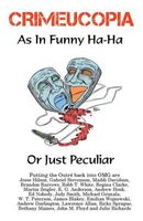 Crimeucopia - As In Funny Ha-Ha, Or Just Peculiar