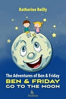 The Adventures of Ben & Friday: Ben & Friday Go to the Moon